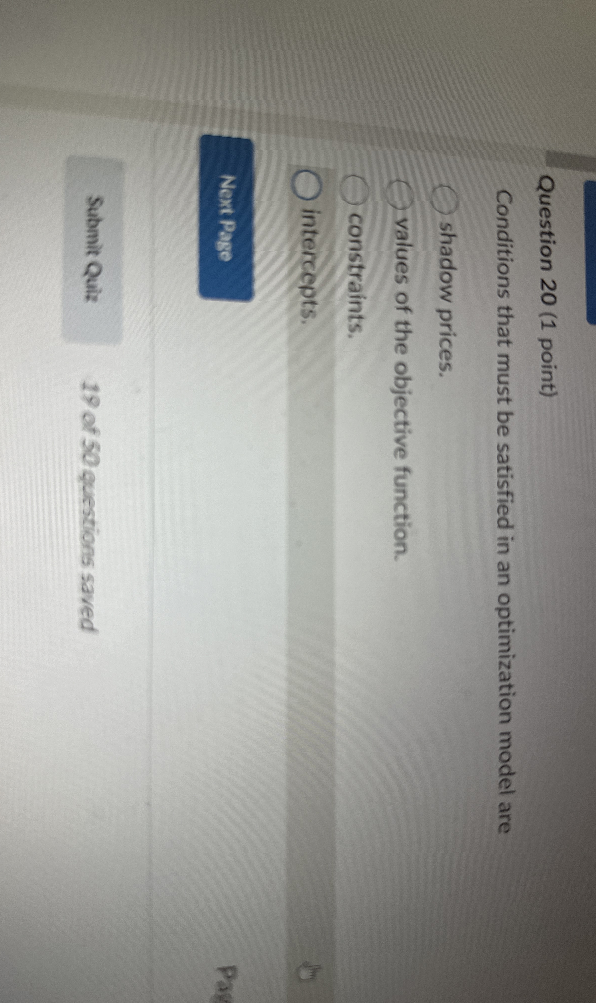  Question 20(1 point) Conditions that must be satisfied in an optimization