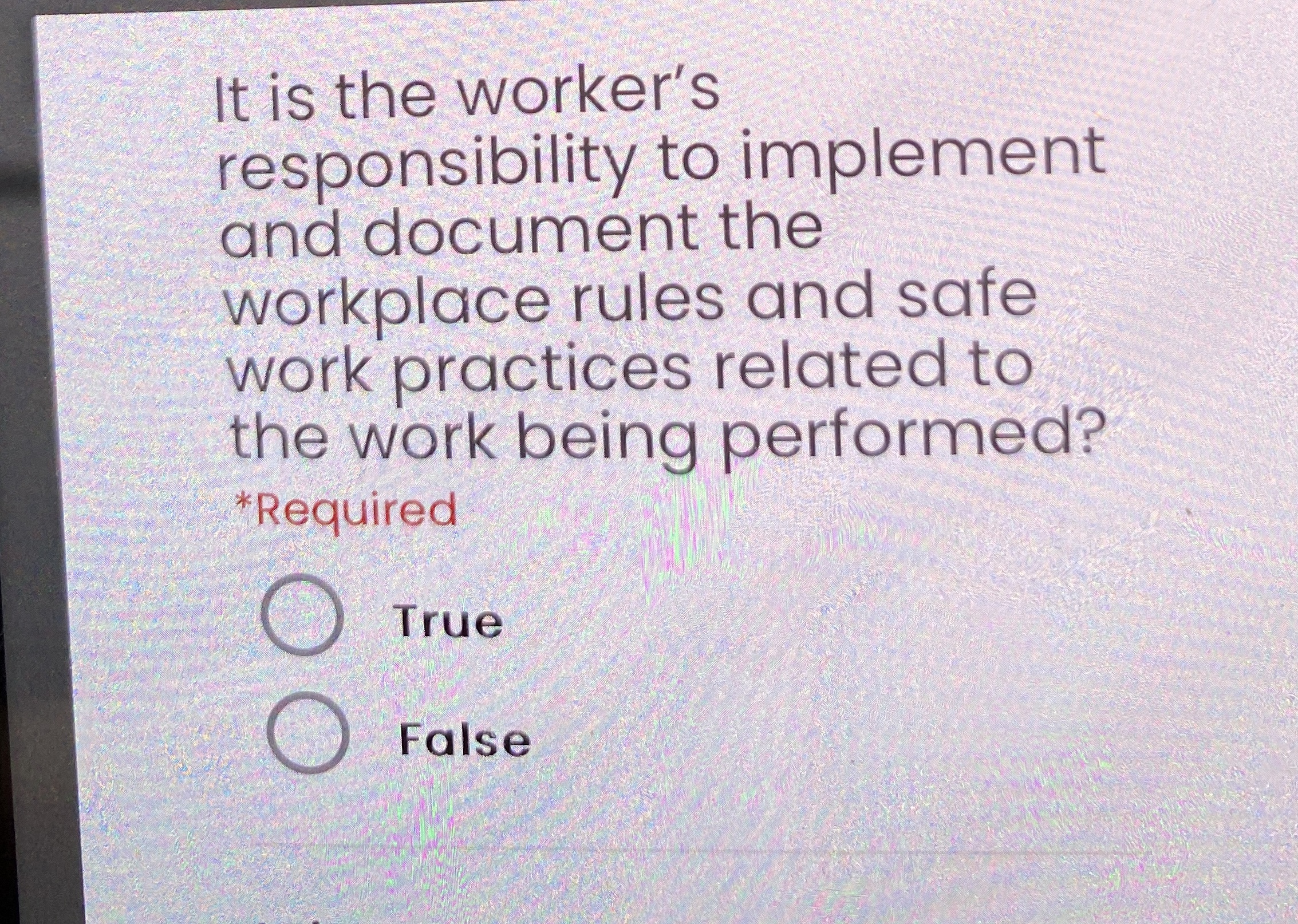  It is the worker's responsibility to implement and document the workplace