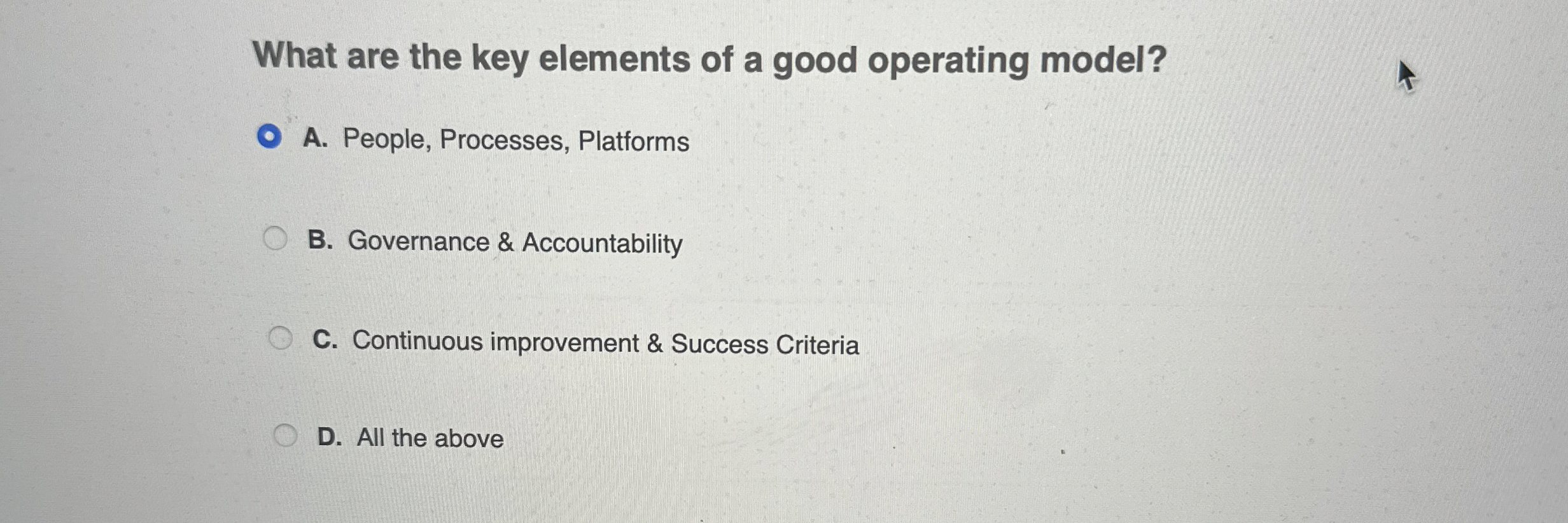  What are the key elements of a good operating model? A.