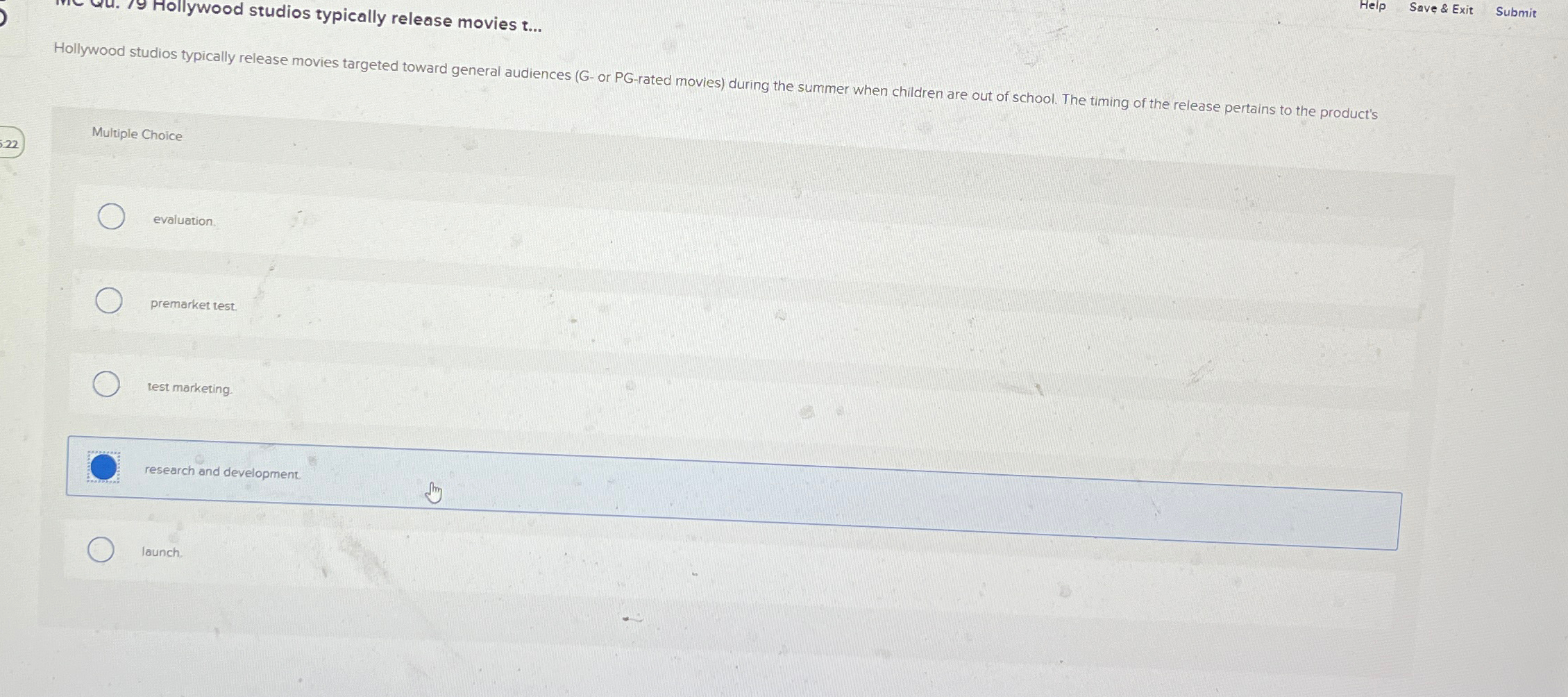  Help Save & Exit Submit Multiple Choice evaluation premarket test. test