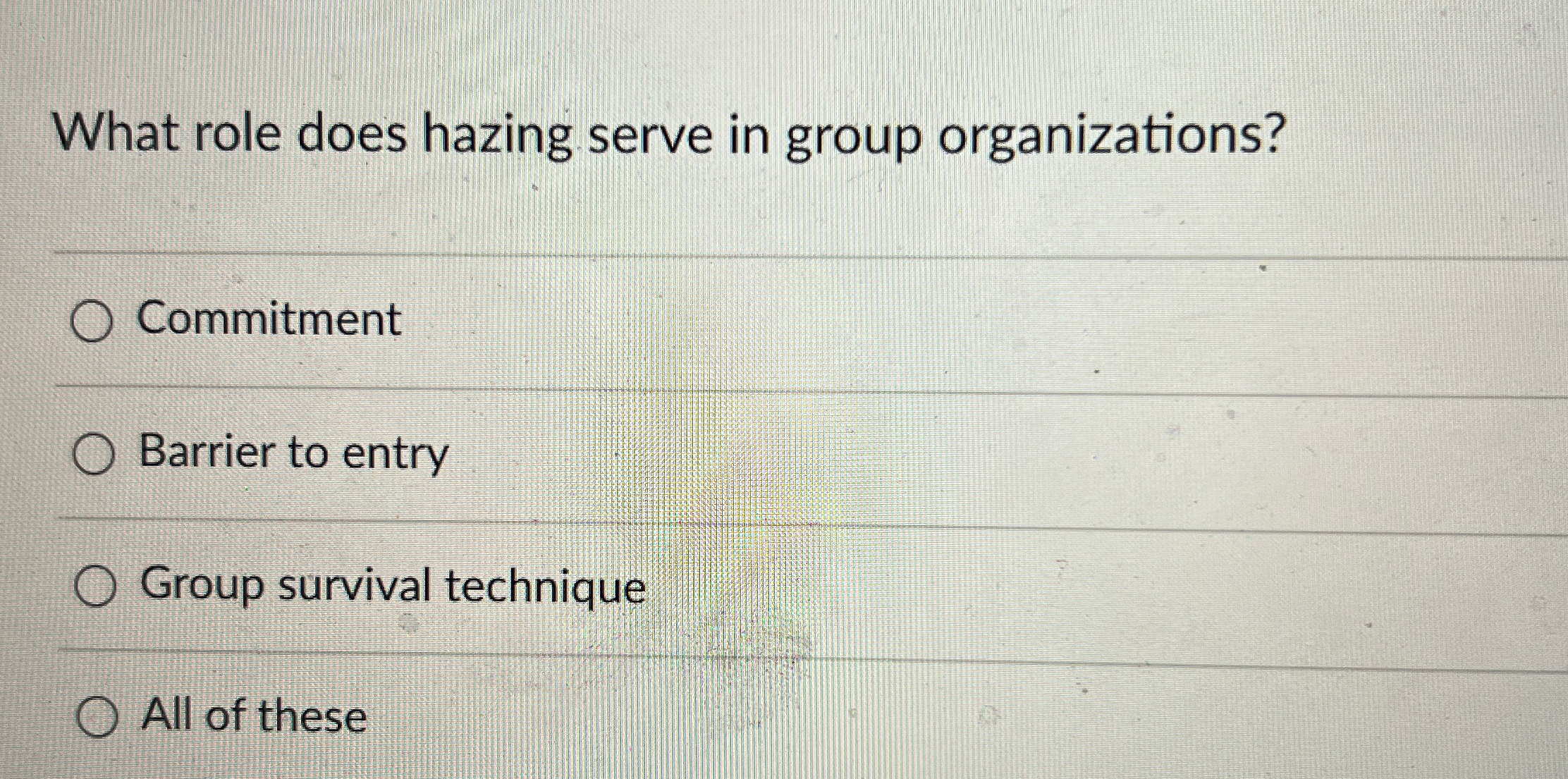  What role does hazing serve in group organizations? Commitment Barrier to