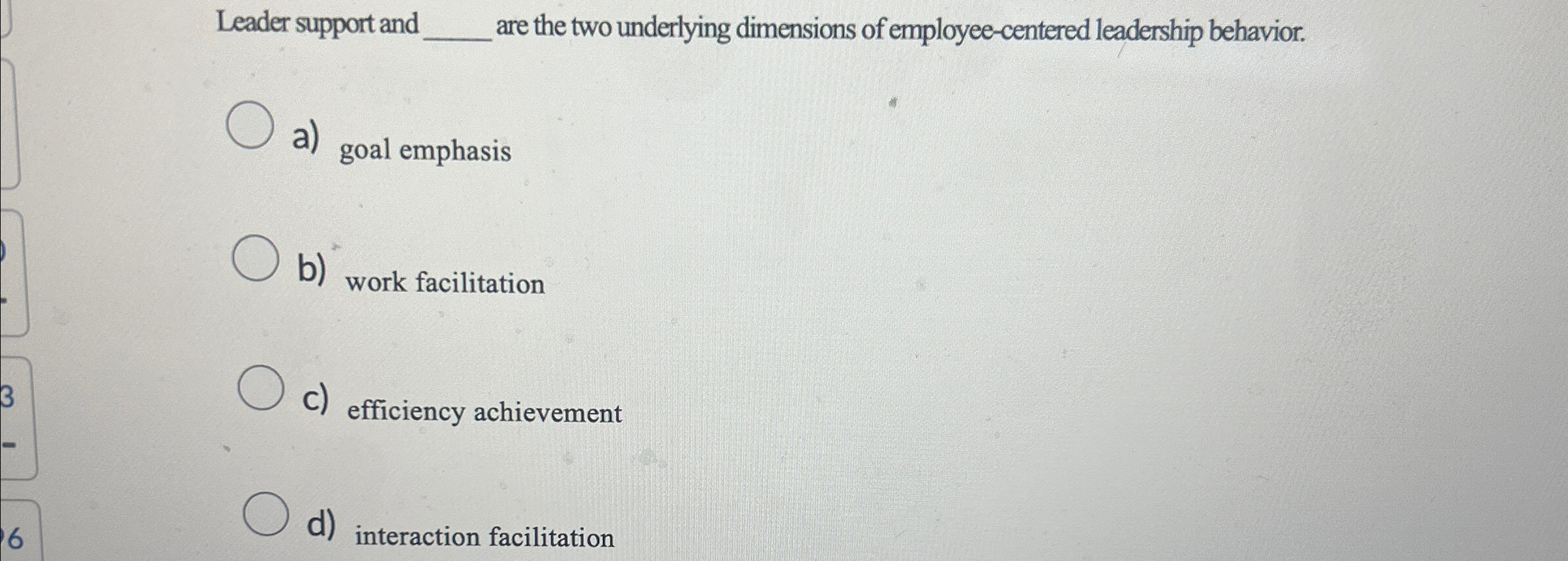  Leader support and q, are the two underlying dimensions of employee-centered