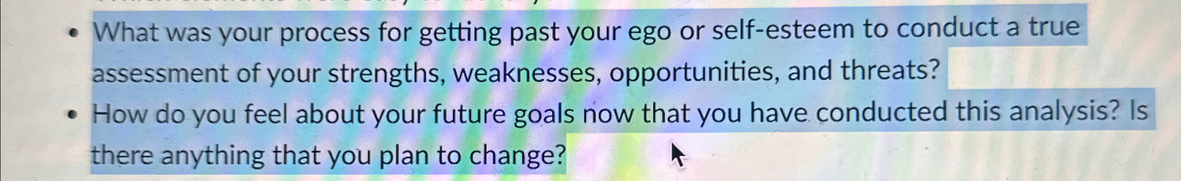  -What was your process for getting past your ego or self-esteem