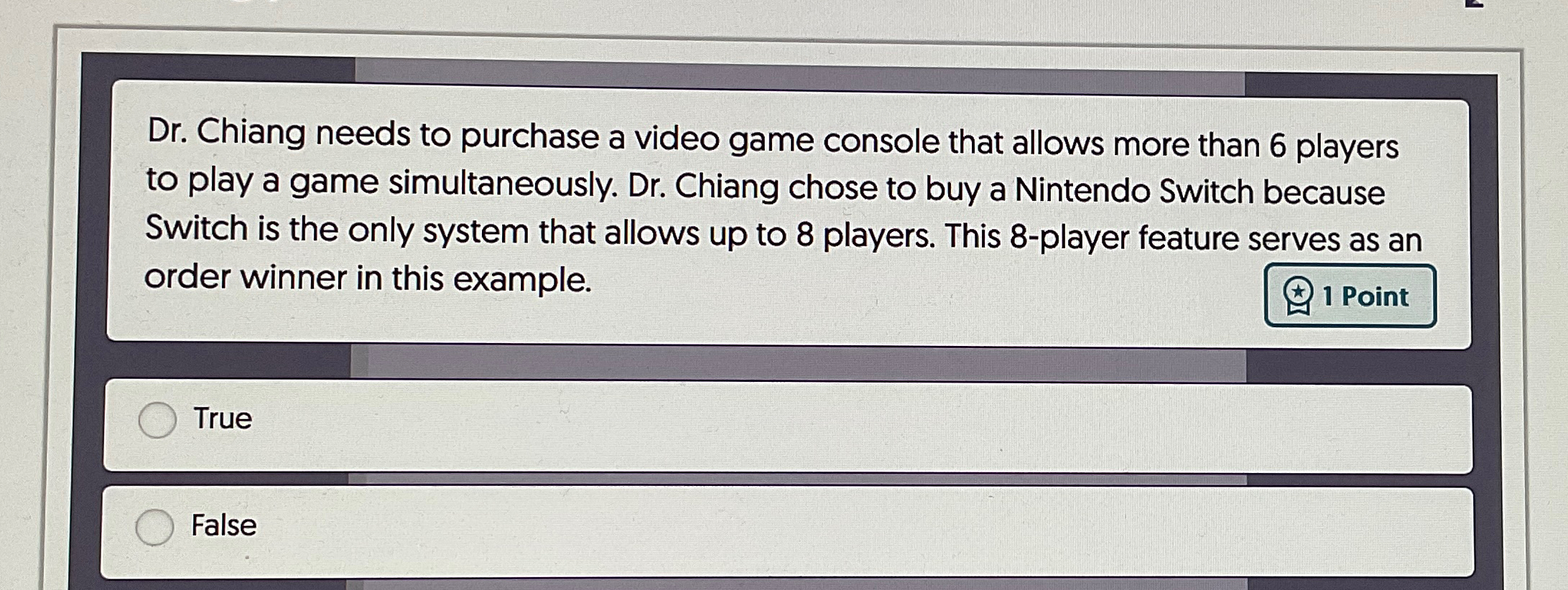  Dr. Chiang needs to purchase a video game console that allows
