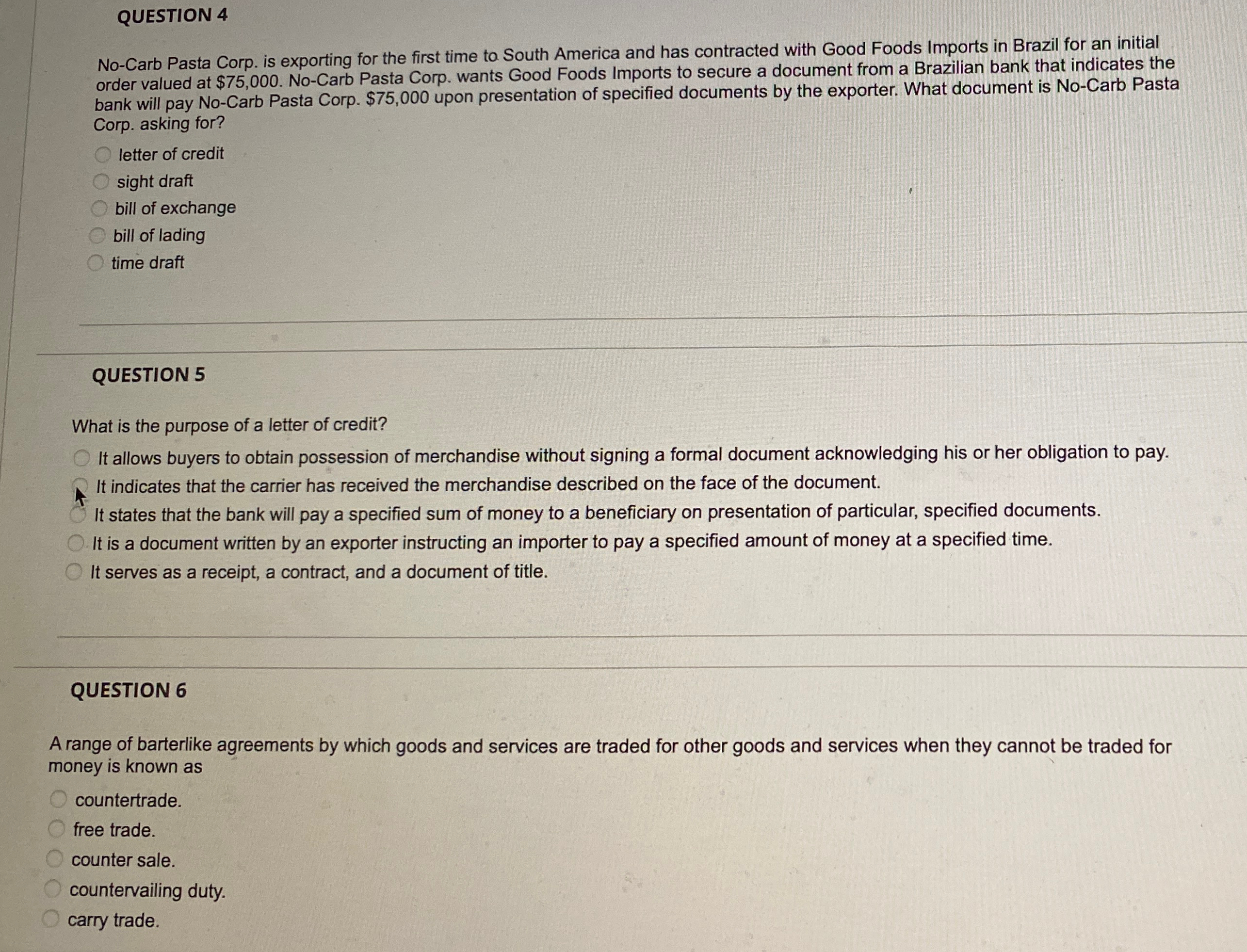  QUESTION 4 No-Carb Pasta Corp. is exporting for the first time