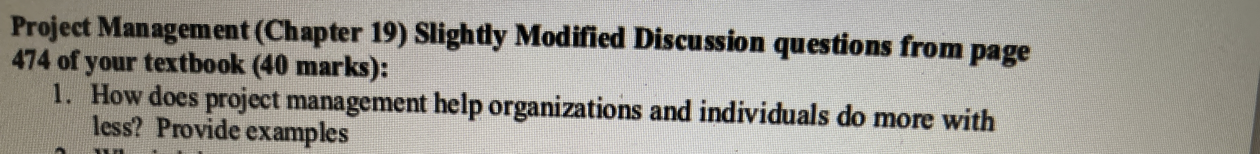  Project Management (Chapter 19) How does project management help organizations and