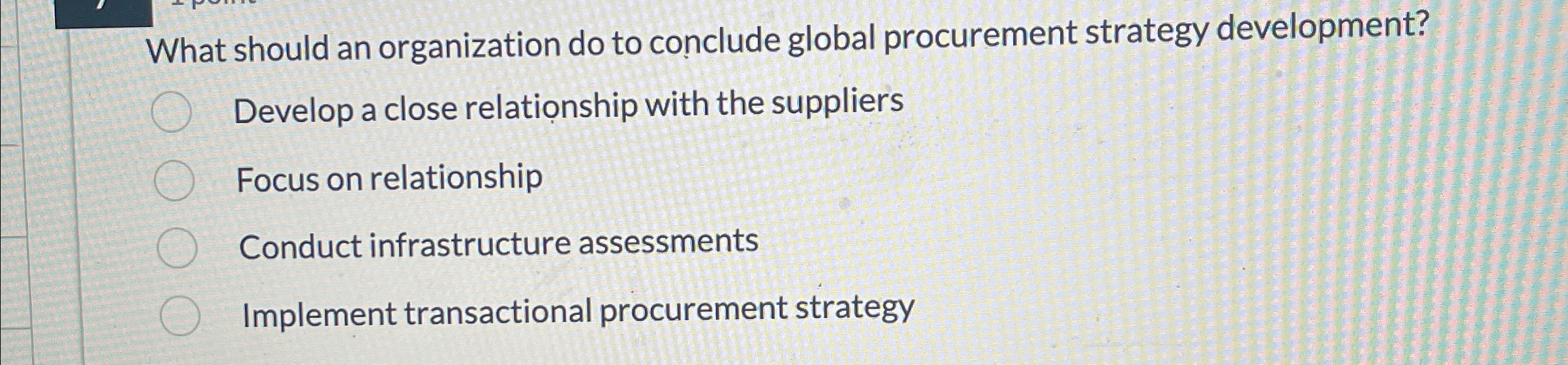  What should an organization do to conclude global procurement strategy development?