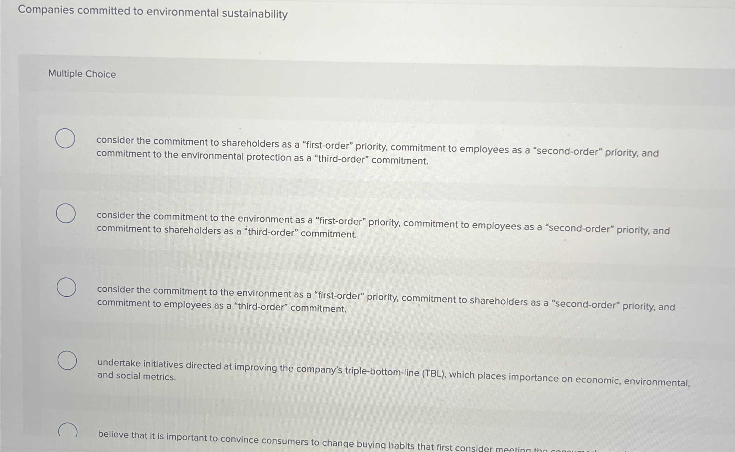  Companies committed to environmental sustainability Multiple Choice consider the commitment to