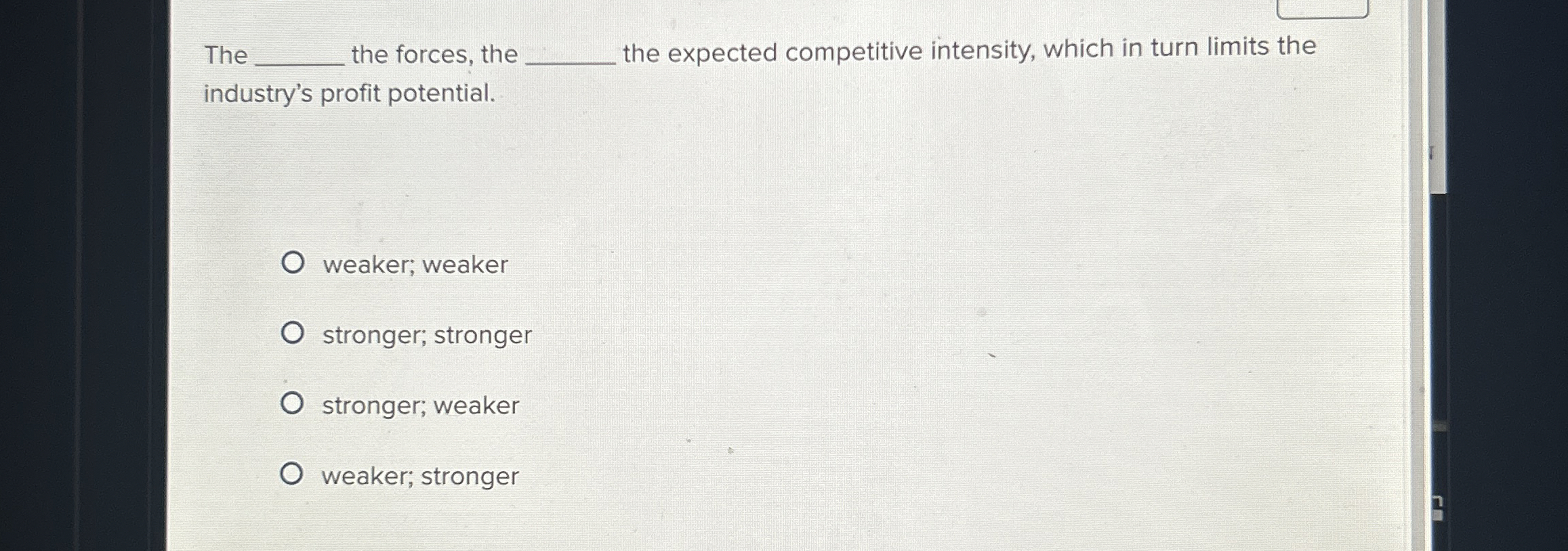  The q, the forces, the q, the expected competitive intensity, which