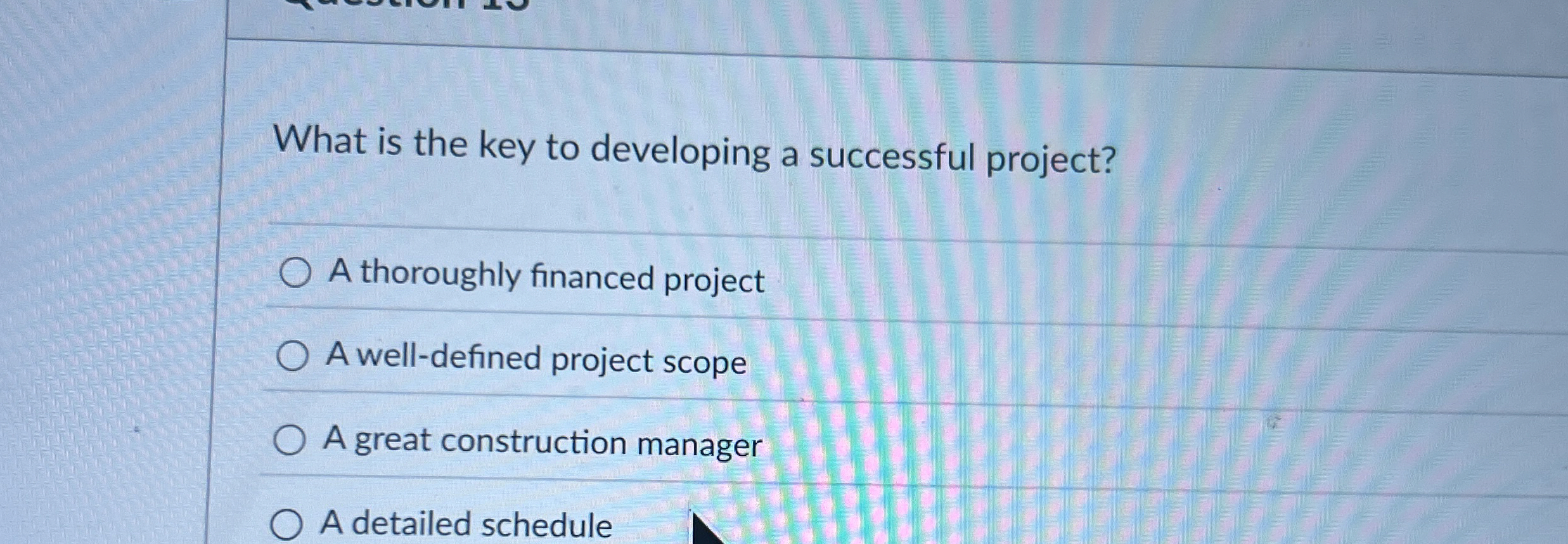  What is the key to developing a successful project? A thoroughly