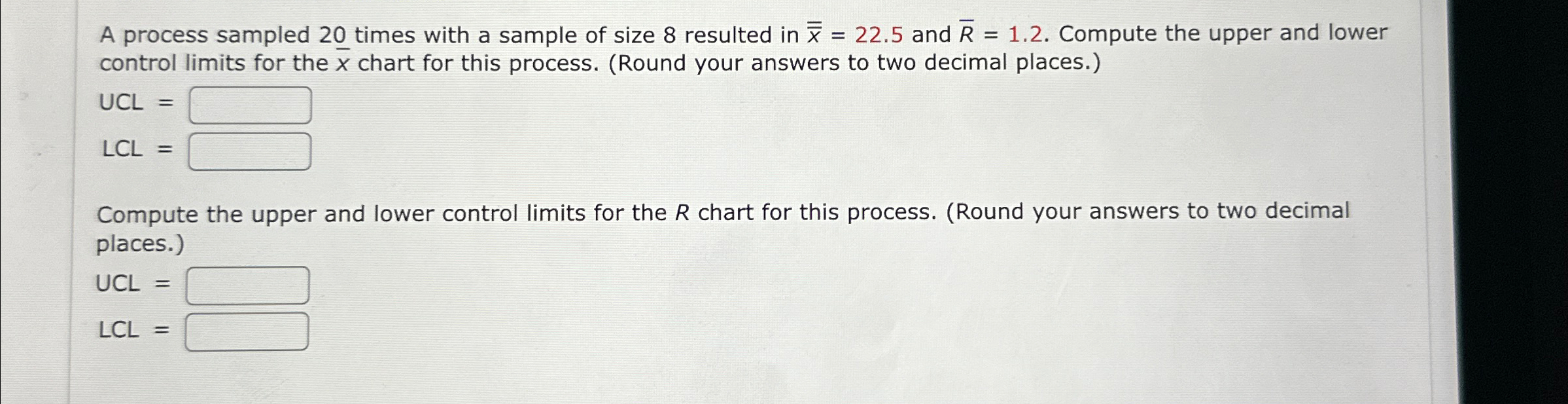  A process sampled 20? times with a sample of size 8