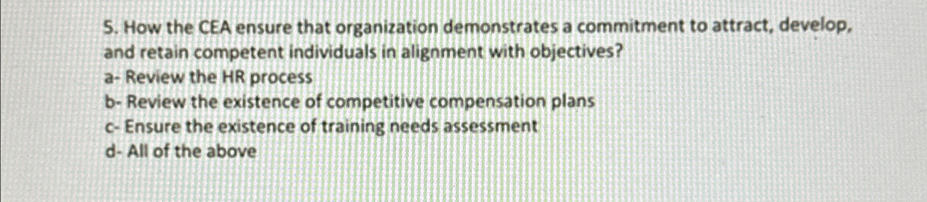  How the CEA ensure that organization demonstrates a commitment to attract,