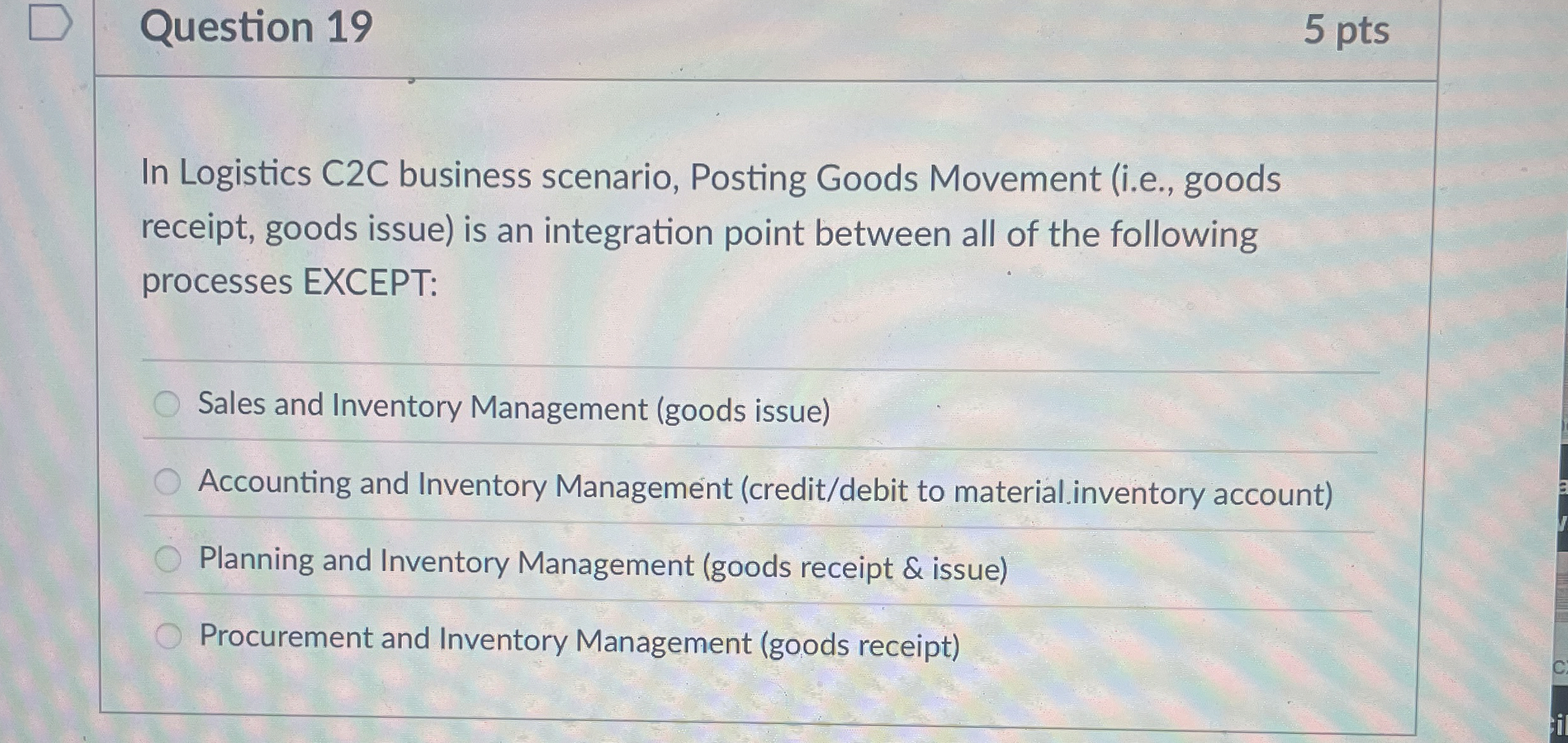  Question 19 5 pts In Logistics C2C business scenario, Posting Goods
