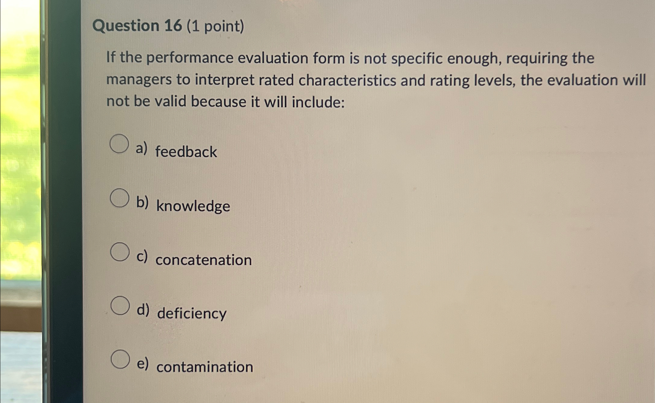  Question 16(1 point) If the performance evaluation form is not specific