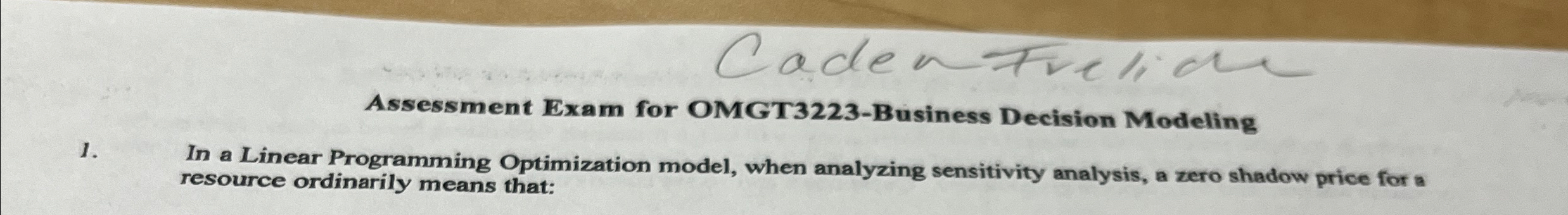  In a Linear Programming Optimization model, when analyzing sensitivity analysis, a