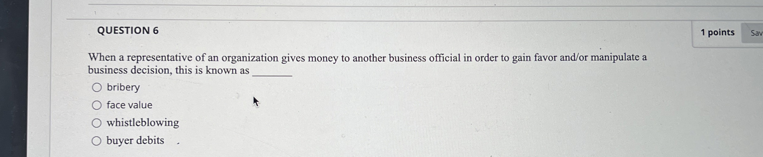  QUESTION 6 1 points When a representative of an organization gives