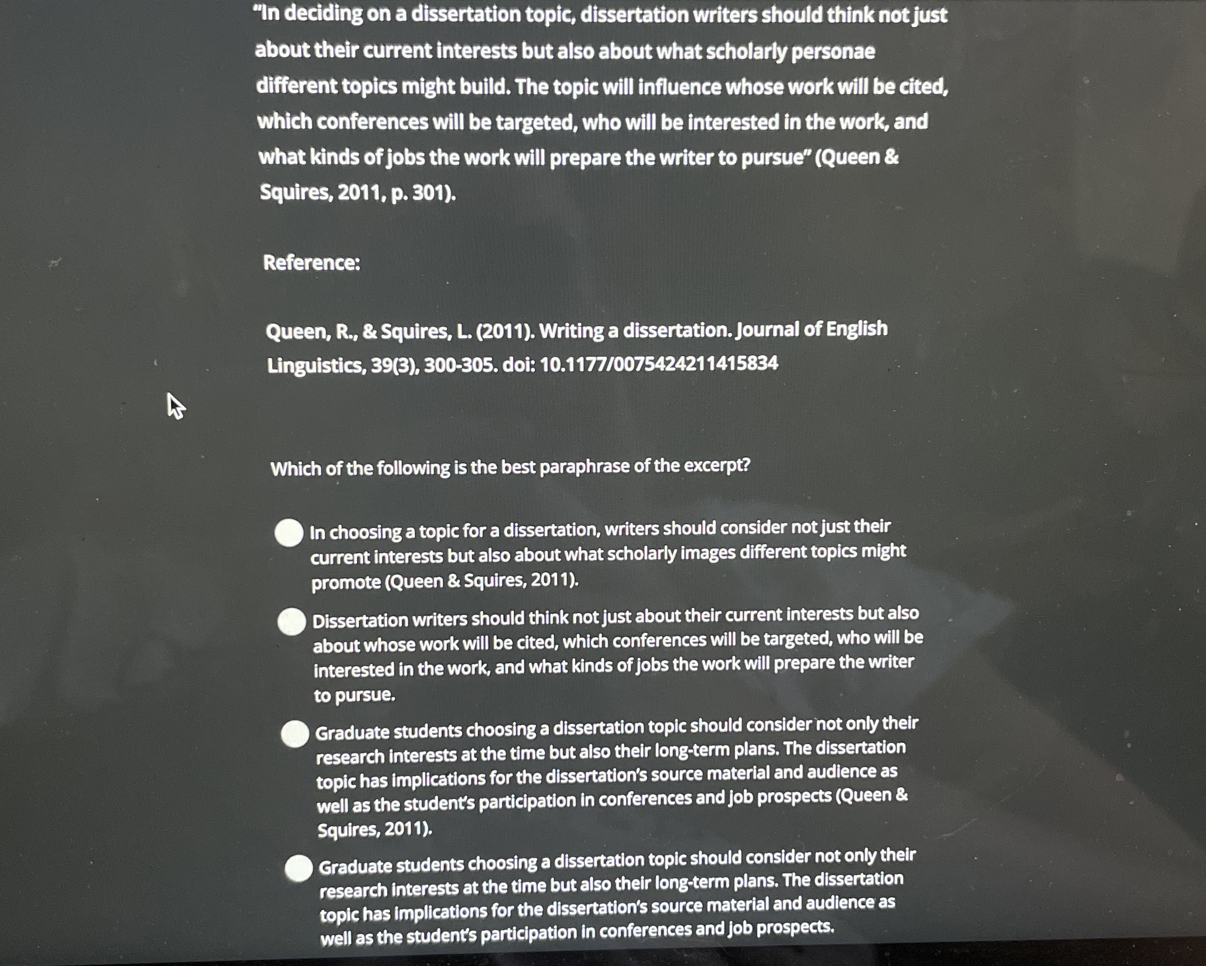  "In deciding on a dissertation topic, dissertation writers should think not