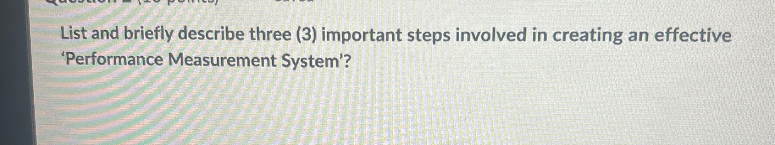  List and briefly describe three (3) important steps involved in creating