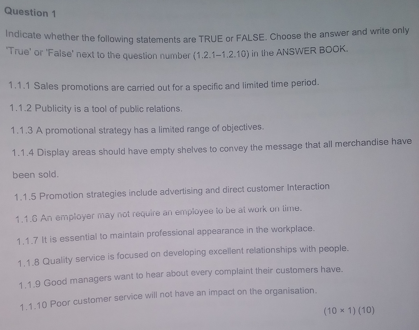  Question 1 Indicate whether the following statements are TRUE or FALSE.