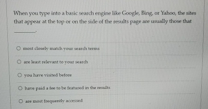  When you type into a basic search engine like Google, Bing,