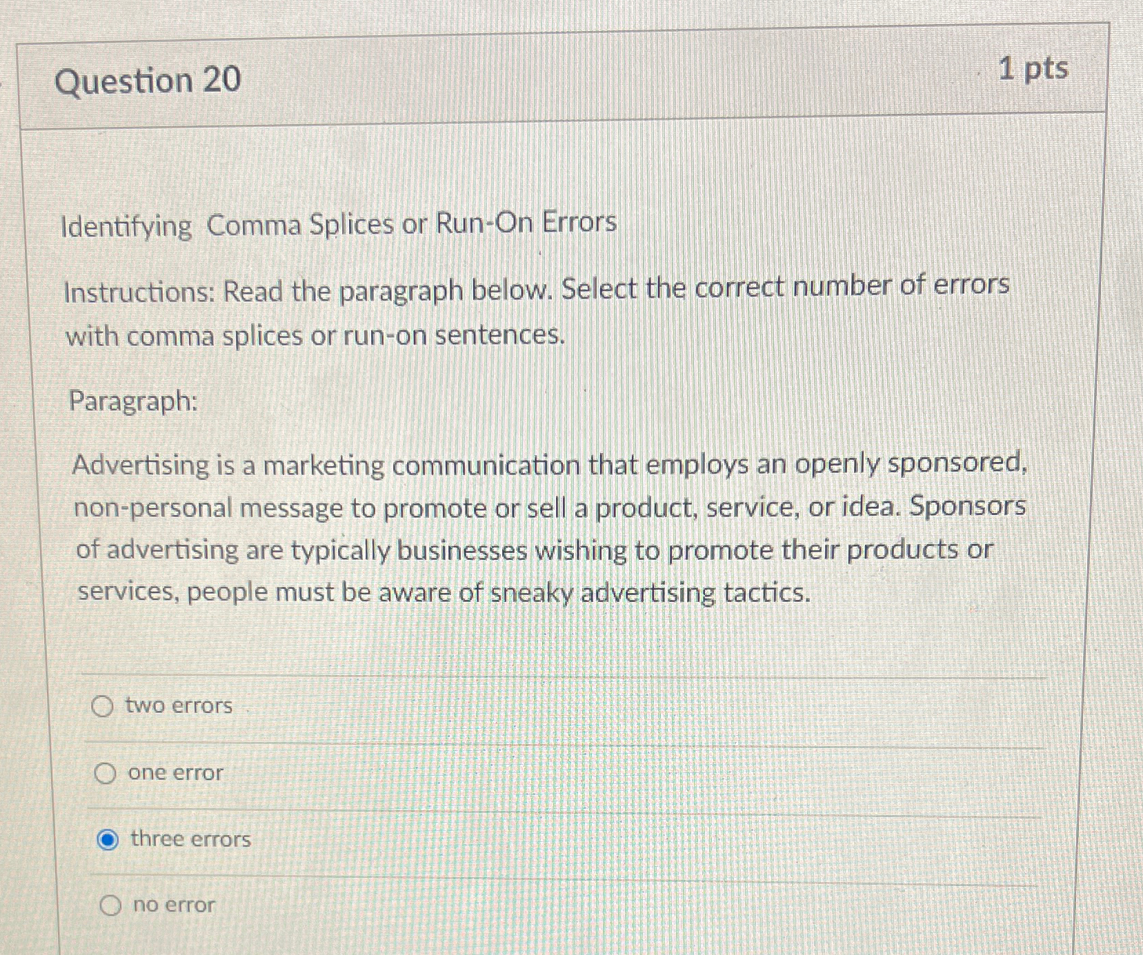  Question 20 1 pts Identifying Comma Splices or Run-On Errors Instructions: