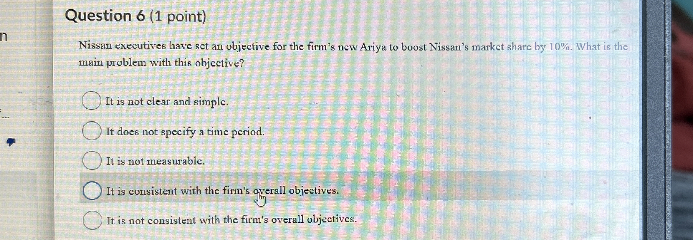  Question 6(1 point) Nissan executives have set an objective for the