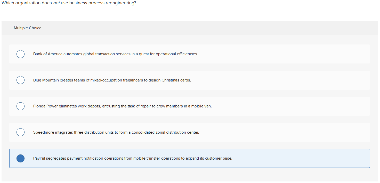  Which organization does not use business process reengineering? Multiple Choice Bank