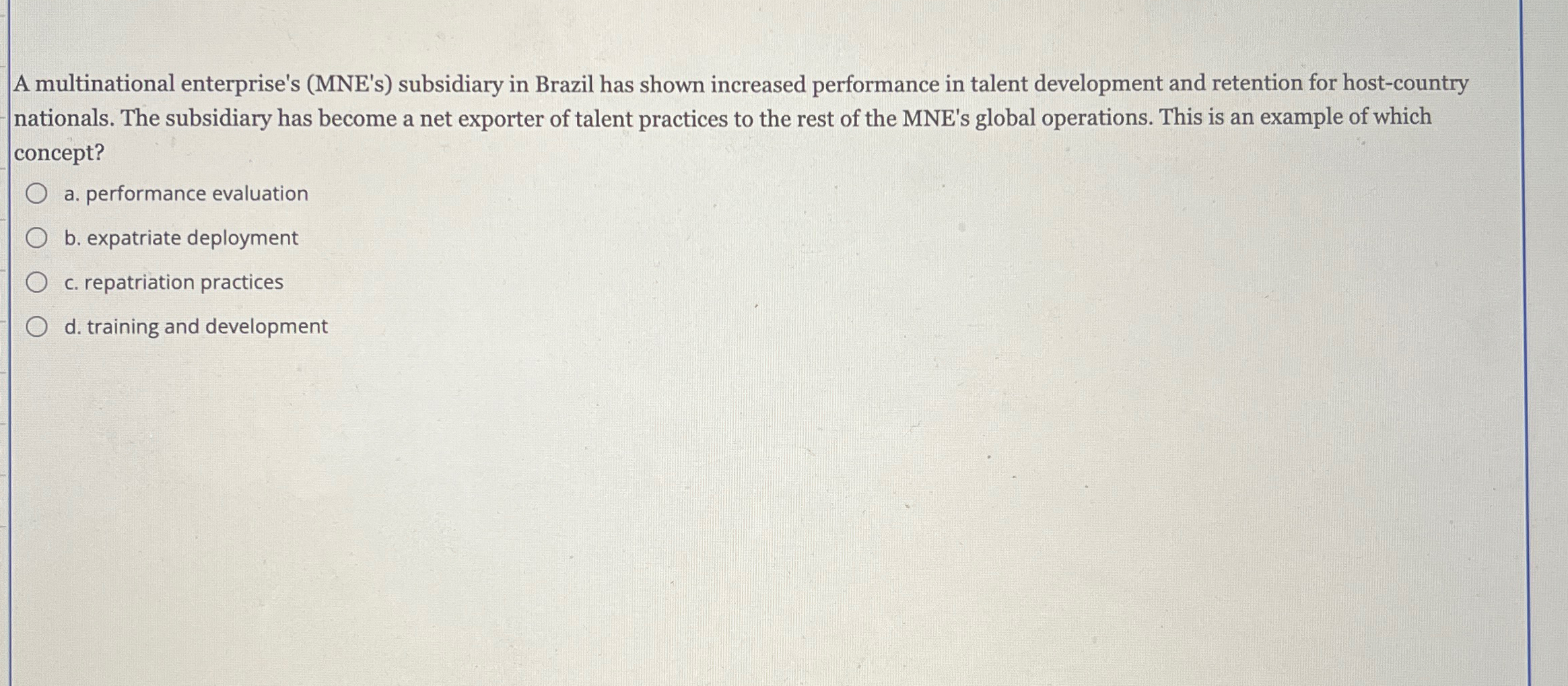  A multinational enterprise's (MNE's) subsidiary in Brazil has shown increased performance