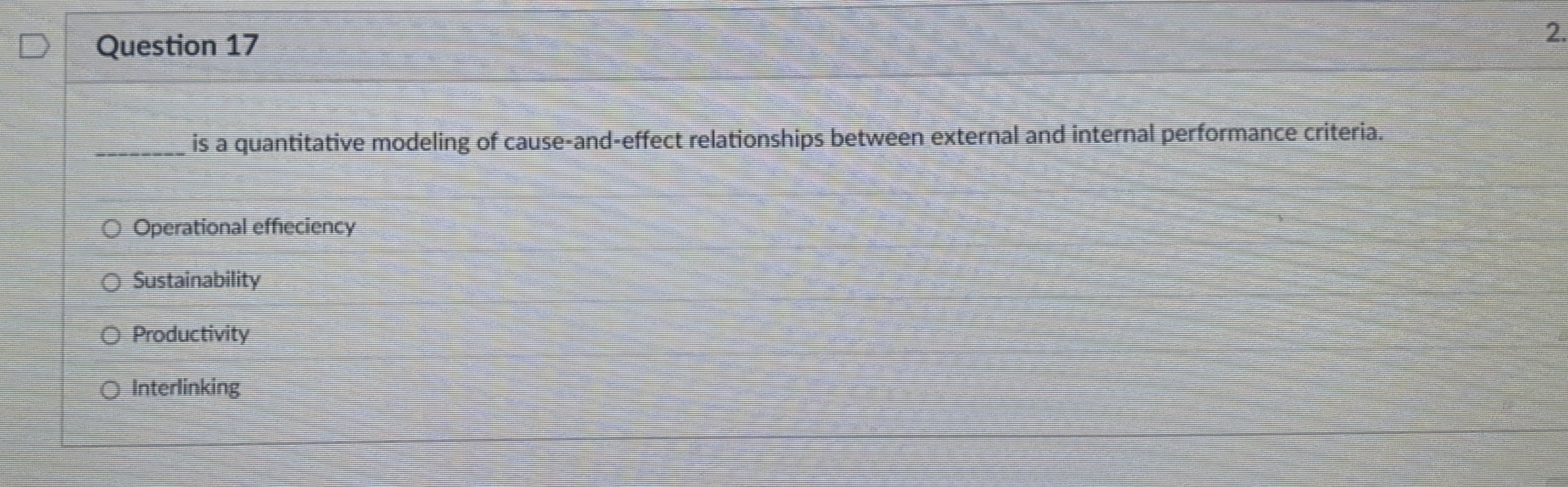  Question 17 2. q, is a quantitative modeling of cause-and-effect relationships