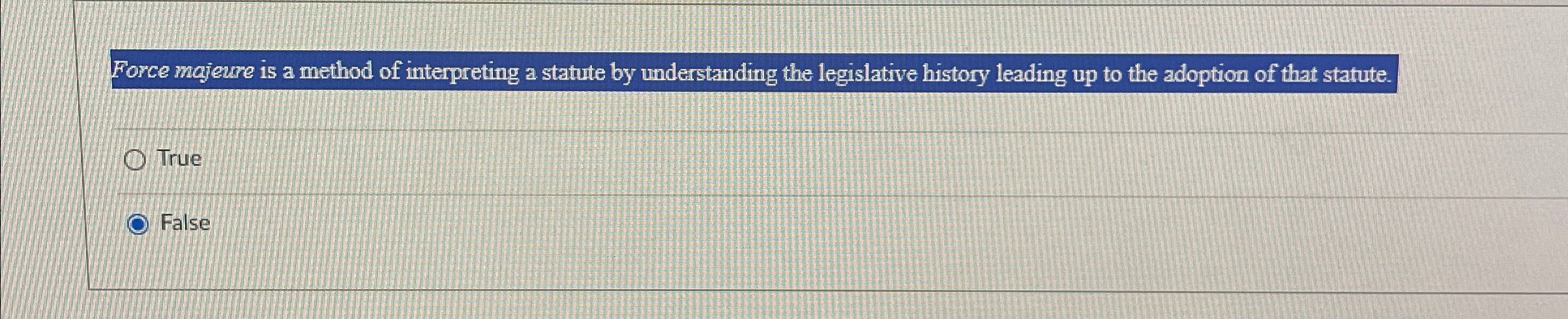  Force majeure is a method of interpreting a statute by understanding