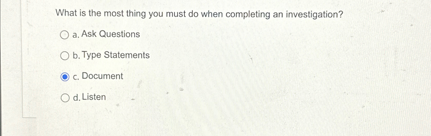  What is the most thing you must do when completing an