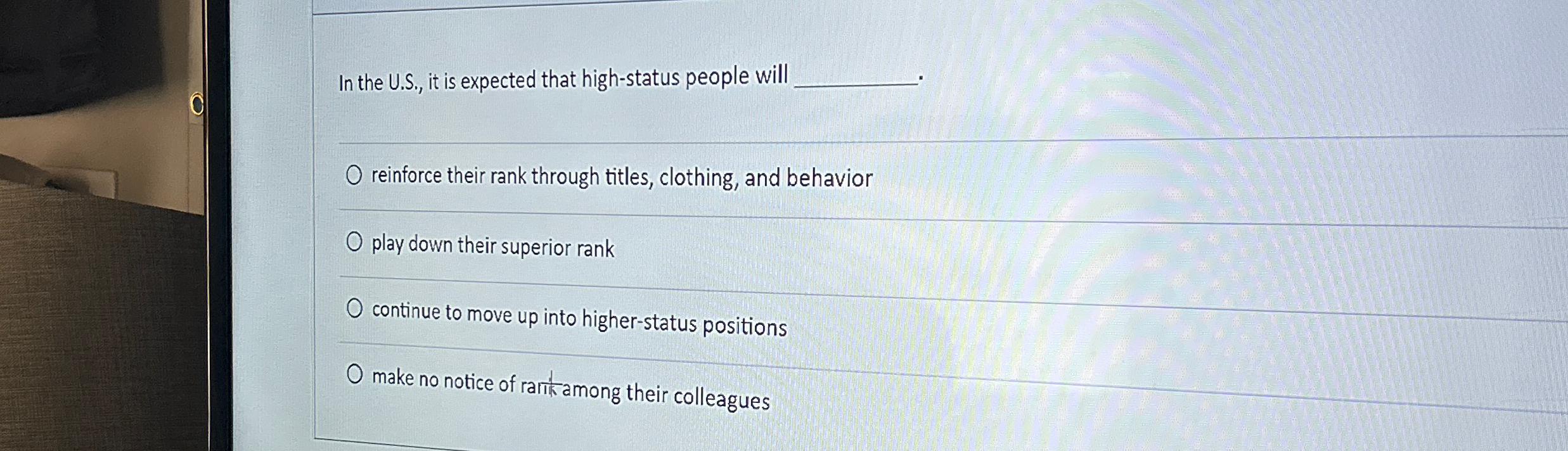  In the U.S., it is expected that high-status people will q,.