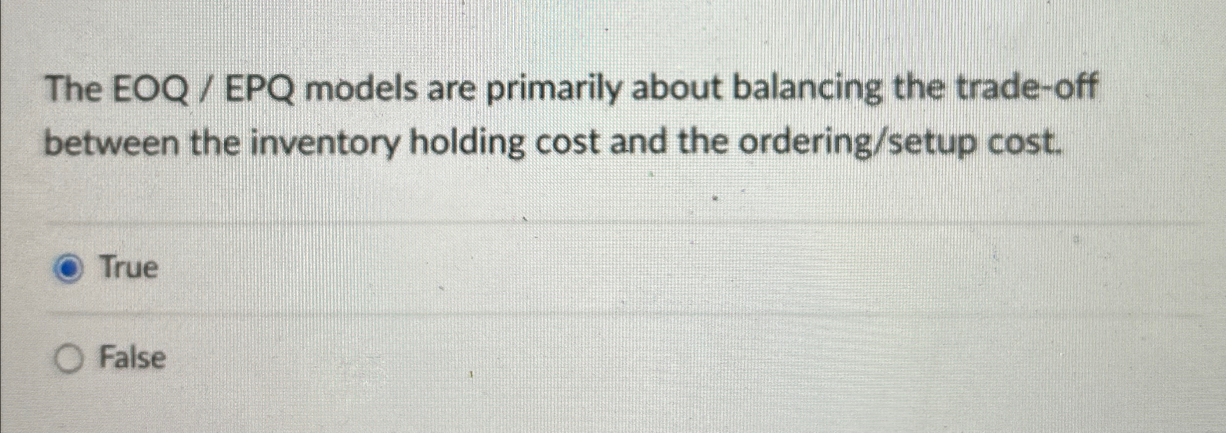  The EOQ / EPQ models are primarily about balancing the trade-off