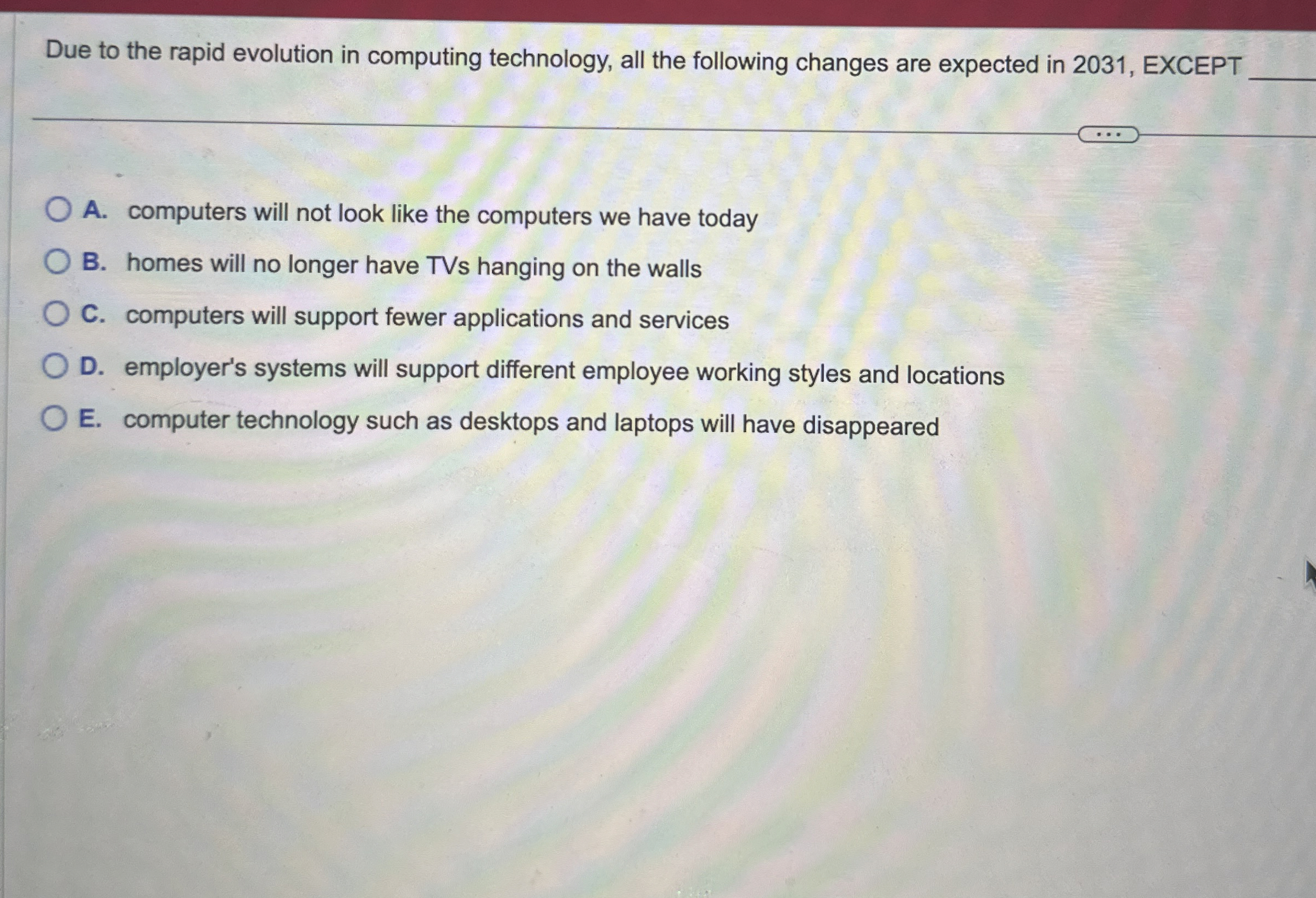  Due to the rapid evolution in computing technology, all the following