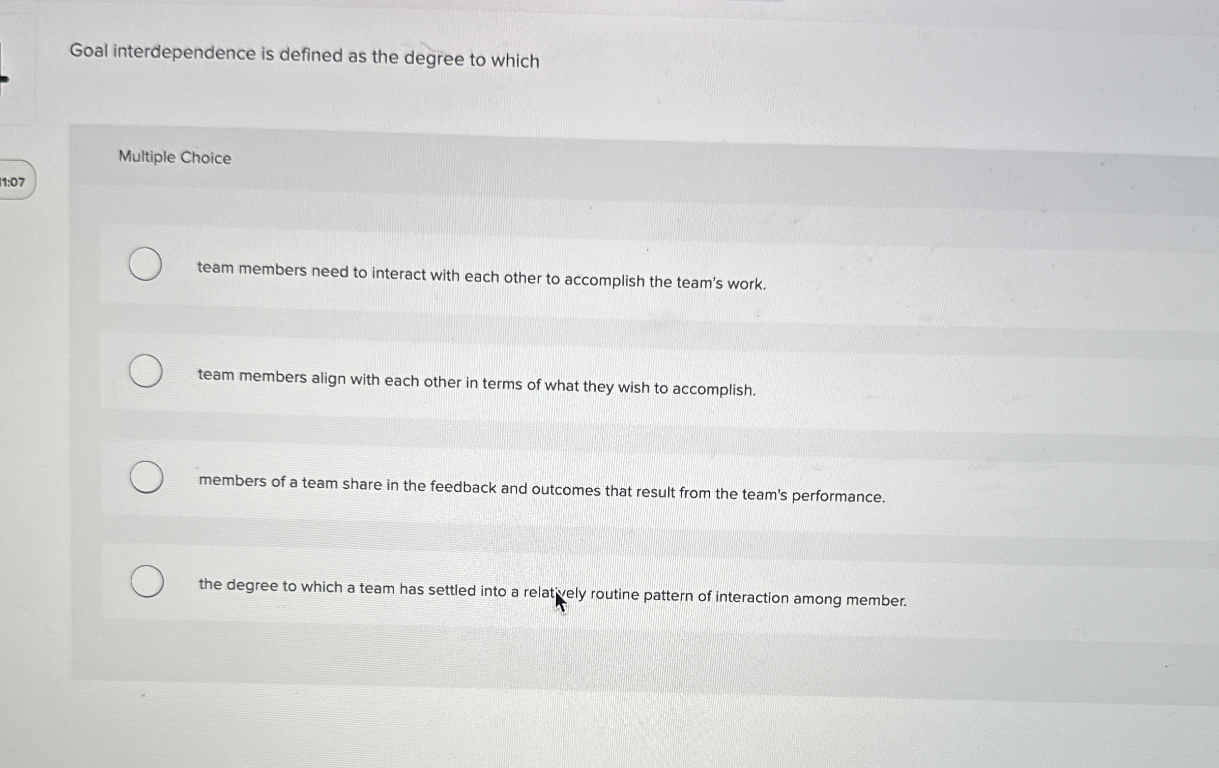  Goal interdependence is defined as the degree to which Multiple Choice