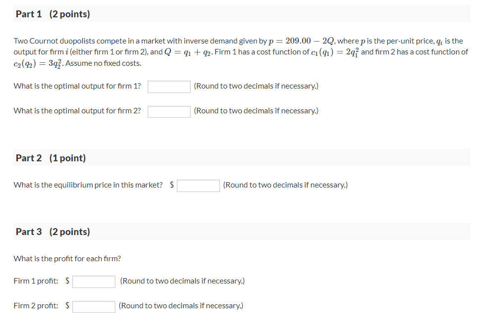  Part 1(2 points) Two Cournot duopolists compete in a market with