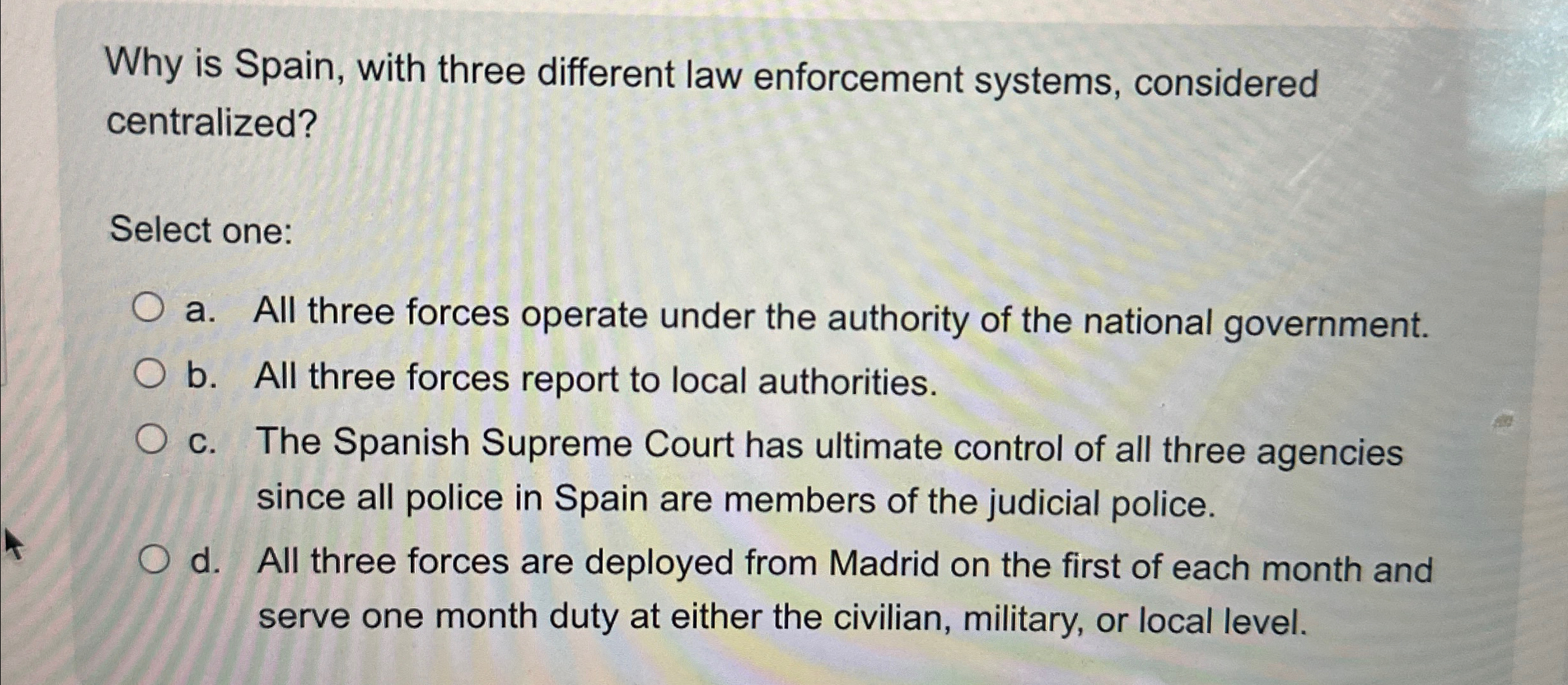  Why is Spain, with three different law enforcement systems, considered centralized?