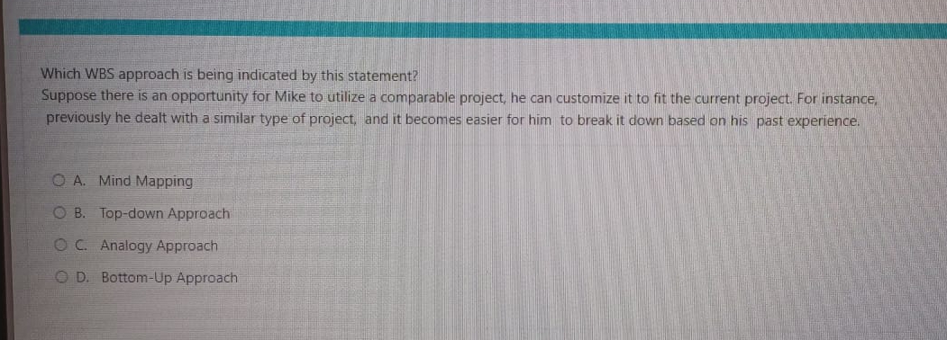  Which WBS approach is being indicated by this statement? Suppose there