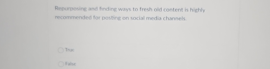  Repurposing and finding ways to fresh old content is highly recommended