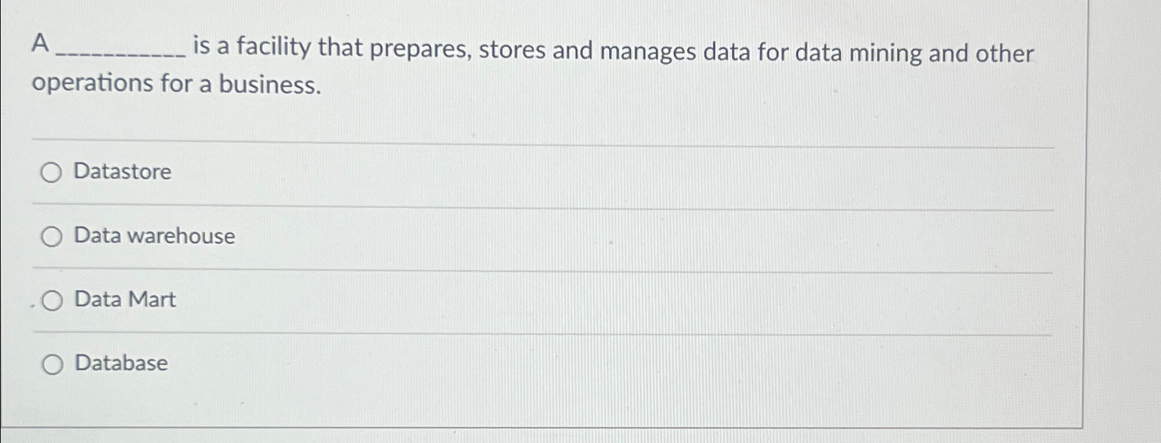  A is a facility that prepares, stores and manages data for