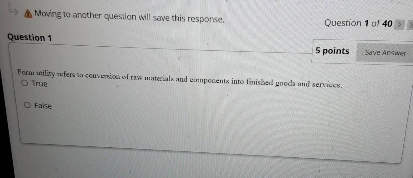  Form utility refers to conversion of raw materials and components into