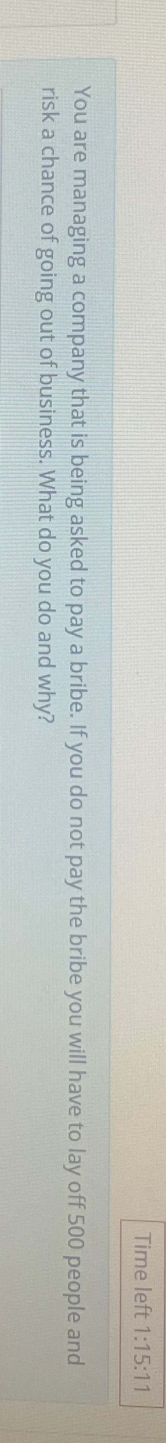  Time left 1:15:11 You are managing a company that is being