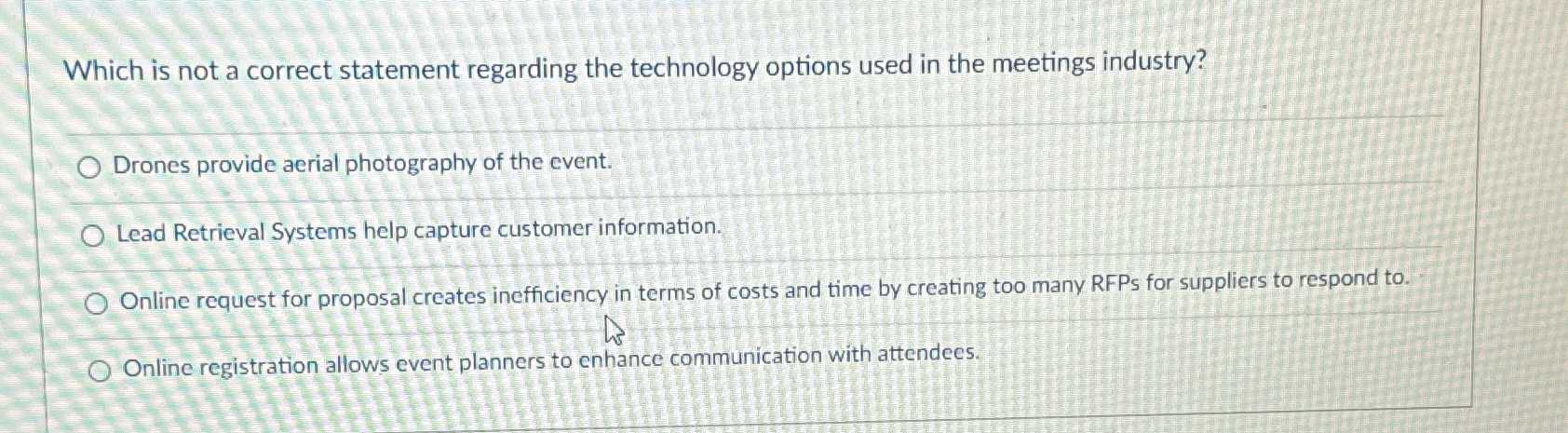  Which is not a correct statement regarding the technology options used