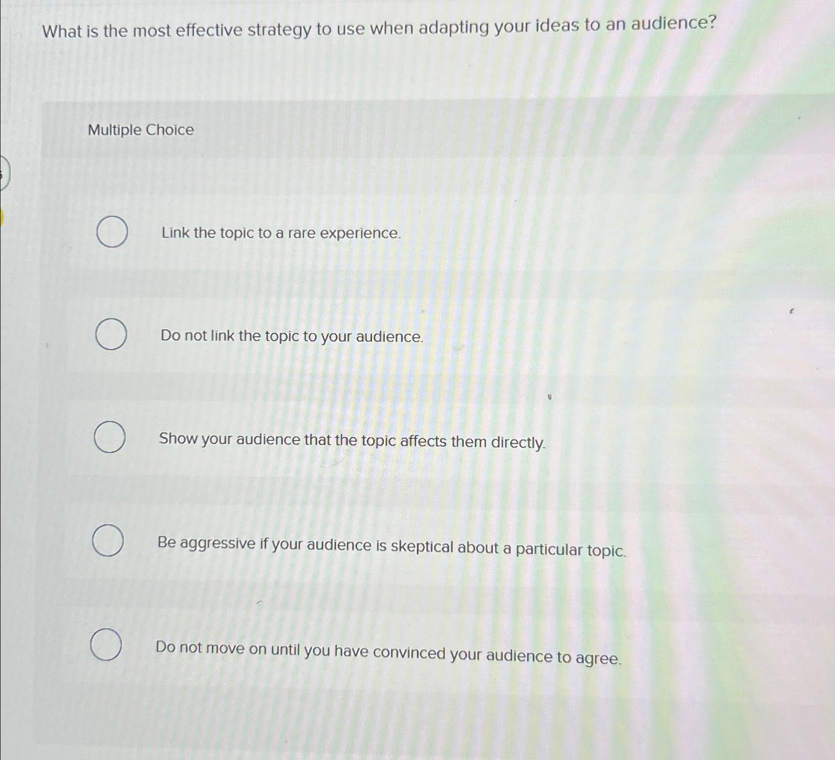  What is the most effective strategy to use when adapting your