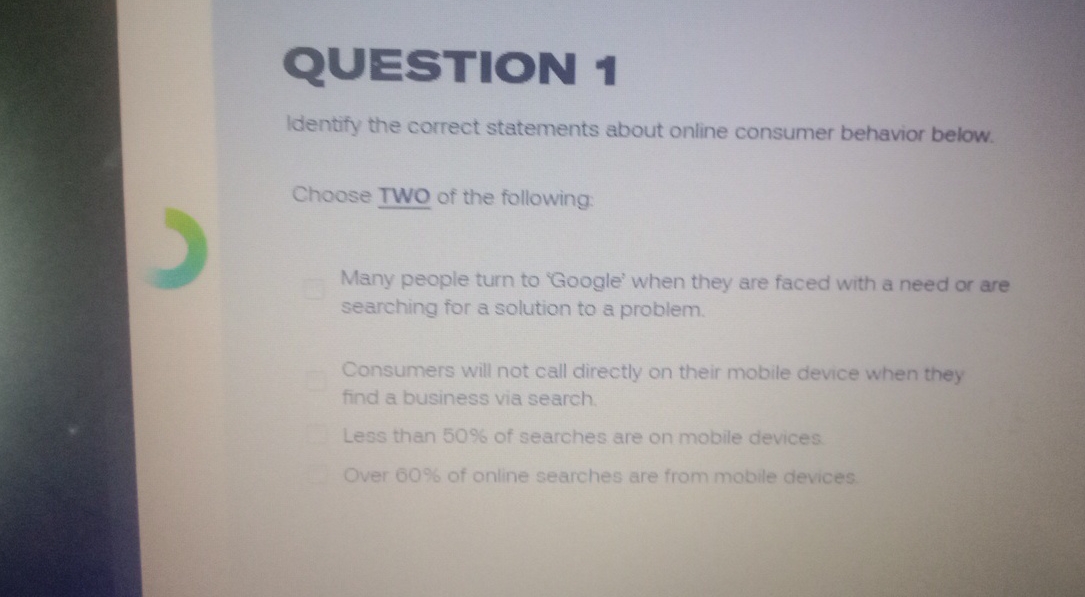  QUESTION 1 Identify the correct statements about online consumer behavior below.