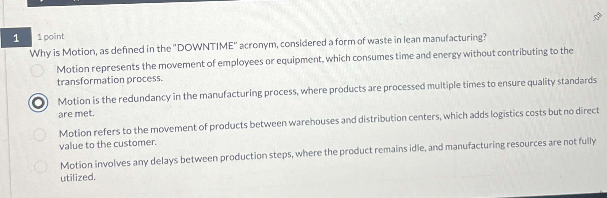  1 1 point Why is Motion, as defined in the "DOWNTIME"