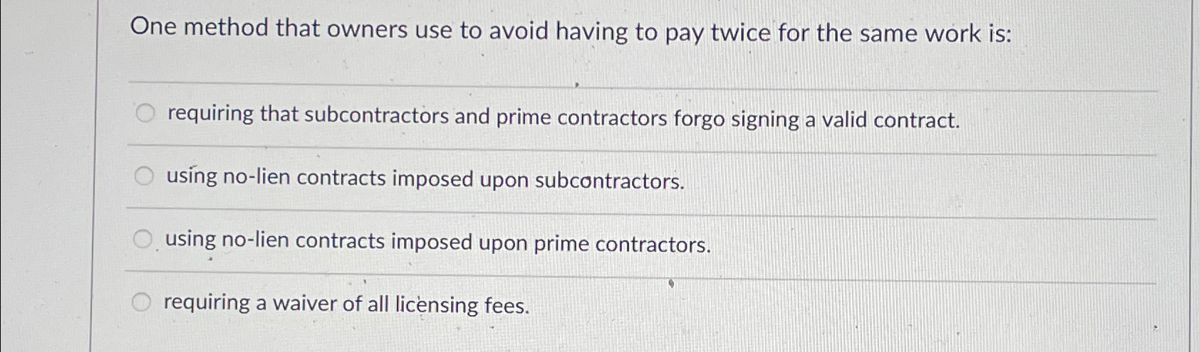  One method that owners use to avoid having to pay twice