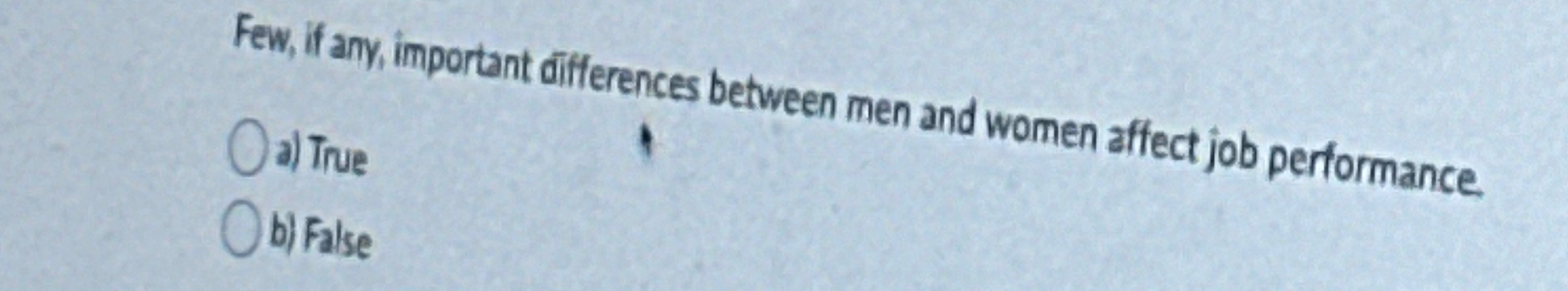  Few, if any, important differences between men and women affect job