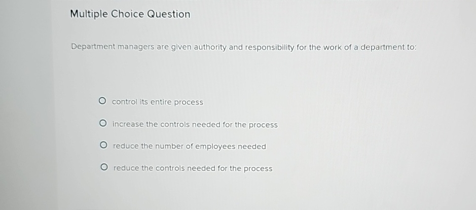  Multiple Choice Question Department managers are given authority and responsibility for