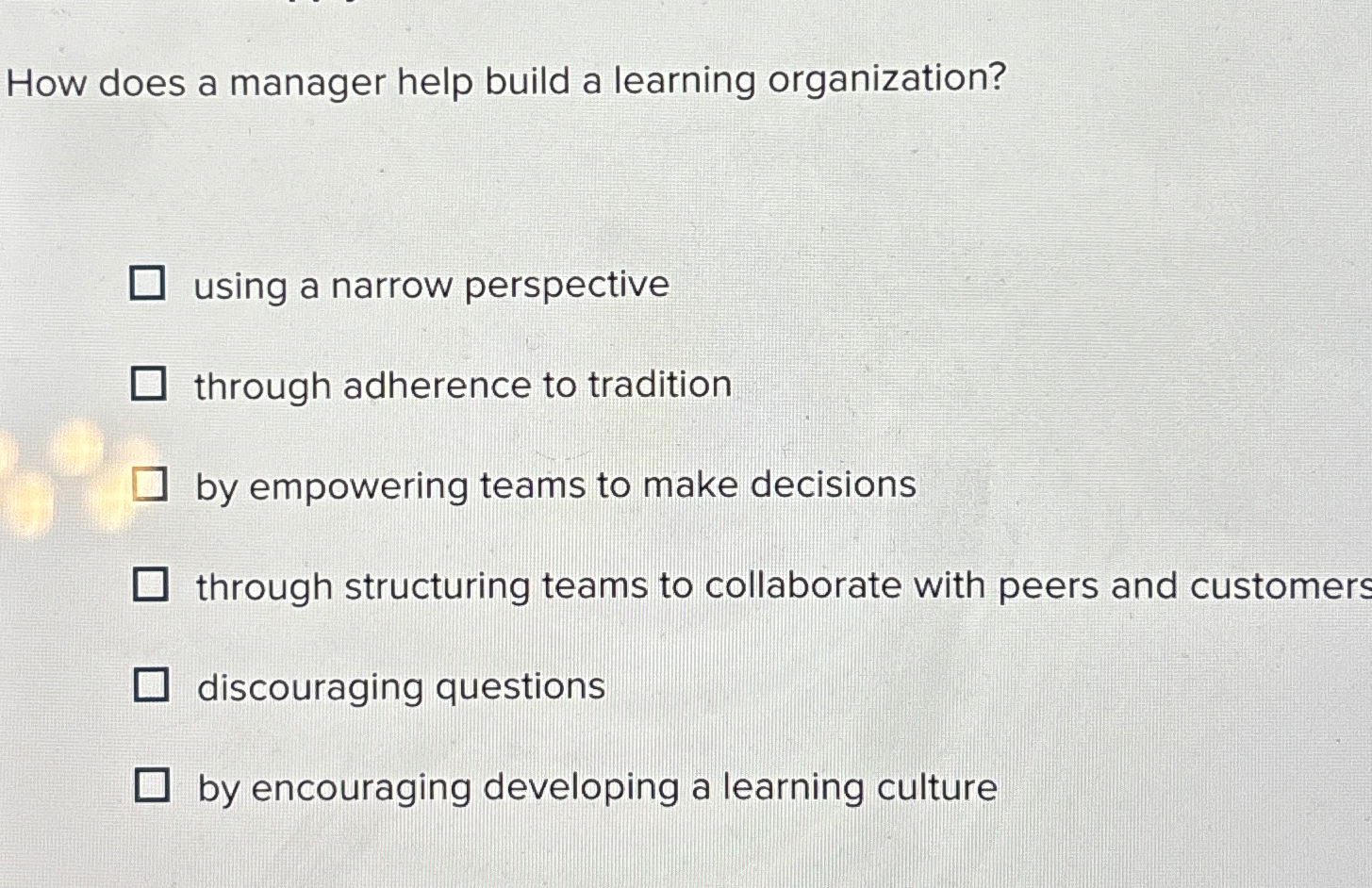  How does a manager help build a learning organization? using a